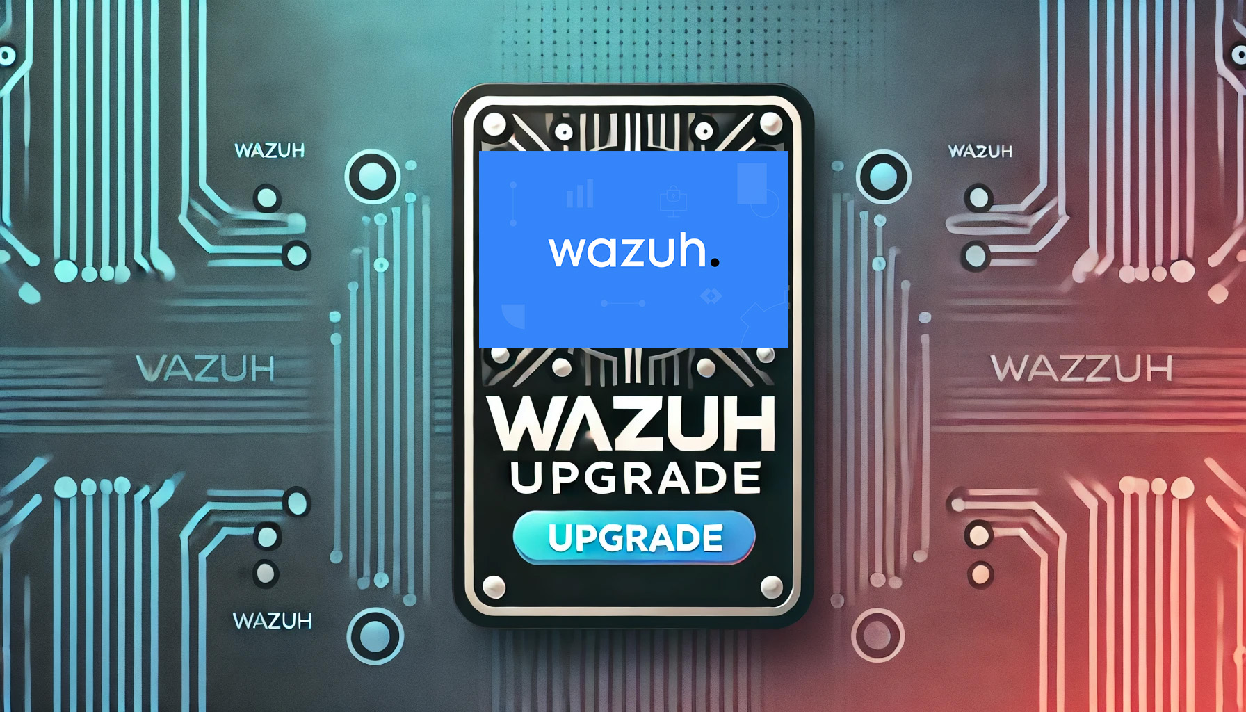Wazuh Upgrade: Son Sürüme Yükseltme Rehberi